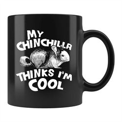 Chinchilla Mug, Chinchilla Gift, Chinchilla Owner, Chinchilla Lover Mug, Chinchilla Lover Gift d605