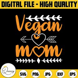 vegan mom svg dxf png, vegan mama clipart, printable cutting file for cricut or cameo silhouette, digital download