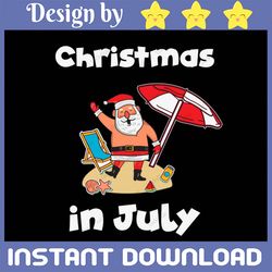 christmas in july svg, funny summer png, beach vacation svg, christmas in july santa hat sunglasses summer celebration p