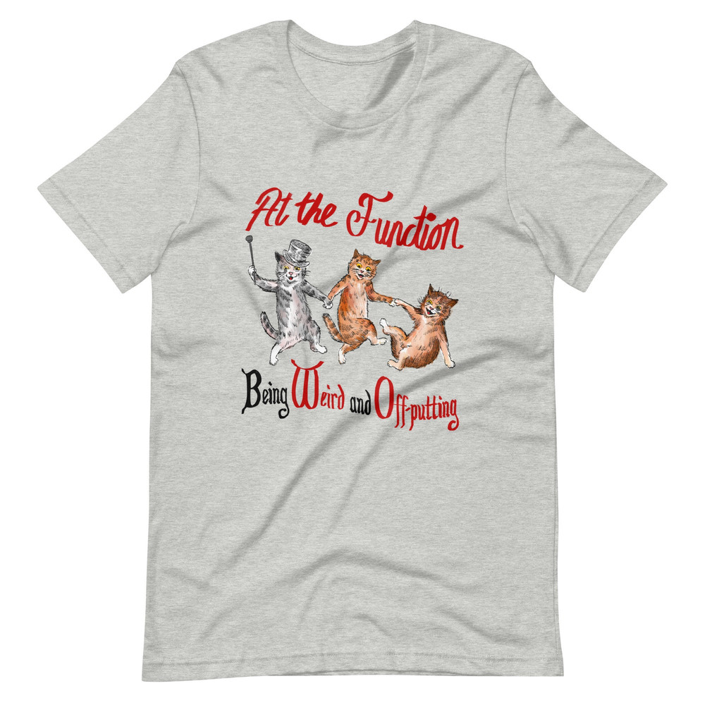 At the Function Unisex t-shirt - 3.jpg