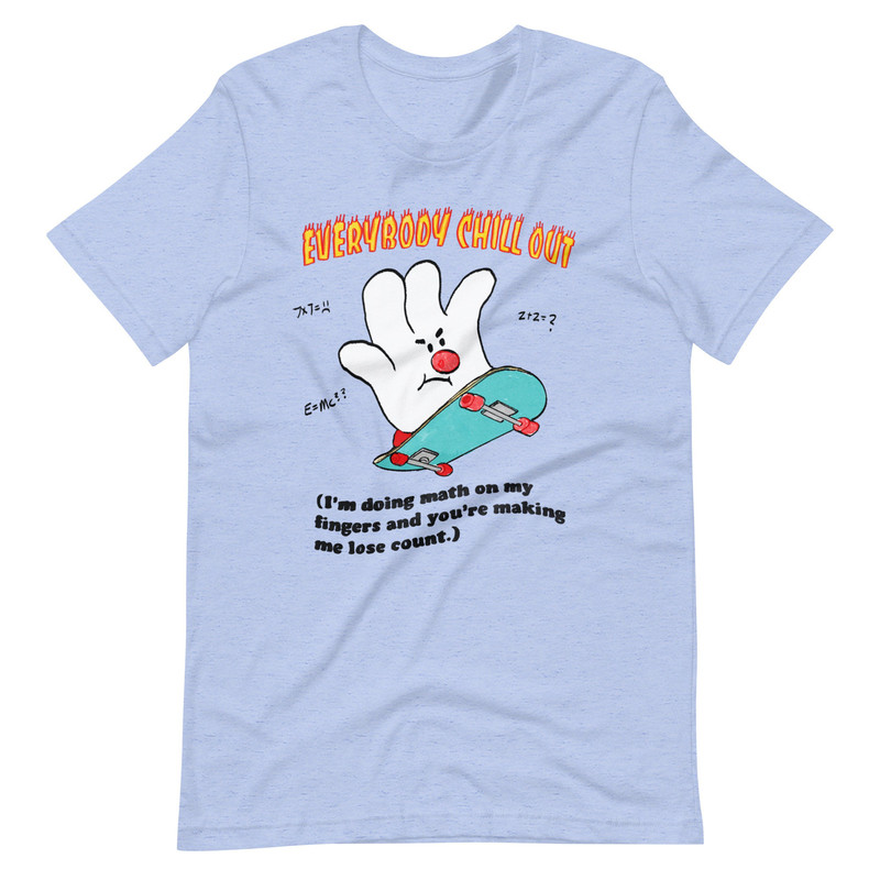 Everybody Chill Out (Light Version) Unisex t-shirt - 2.jpg