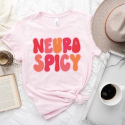 neura spicy shirt, neurodiversity space shirt, embrace neurodiversity, autism awarene