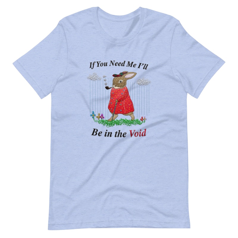 I'll Be in the Void (Not Embroidered) Unisex t-shirt - 2.jpg