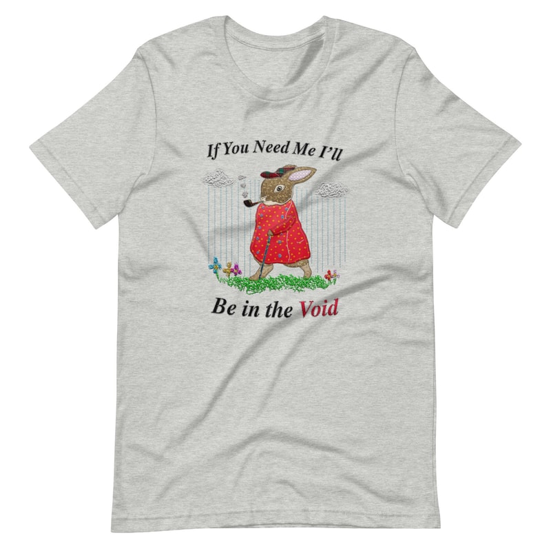 I'll Be in the Void (Not Embroidered) Unisex t-shirt - 3.jpg