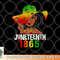 1865 Juneteenth Celebrate African American Freedom Day Women png, digital download copy.jpg