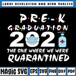 pre k graduation, 2021 the one where we were quarantined graduation day design silhouette svg png cutting file cricut
