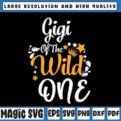 personalized name, gigi of the wild one 1st birthday party svg cut files vinyl clip art download