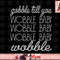 Gobble Till You Wobble Baby Tee Thanksgiving Day Family Gift png, instant download.jpg