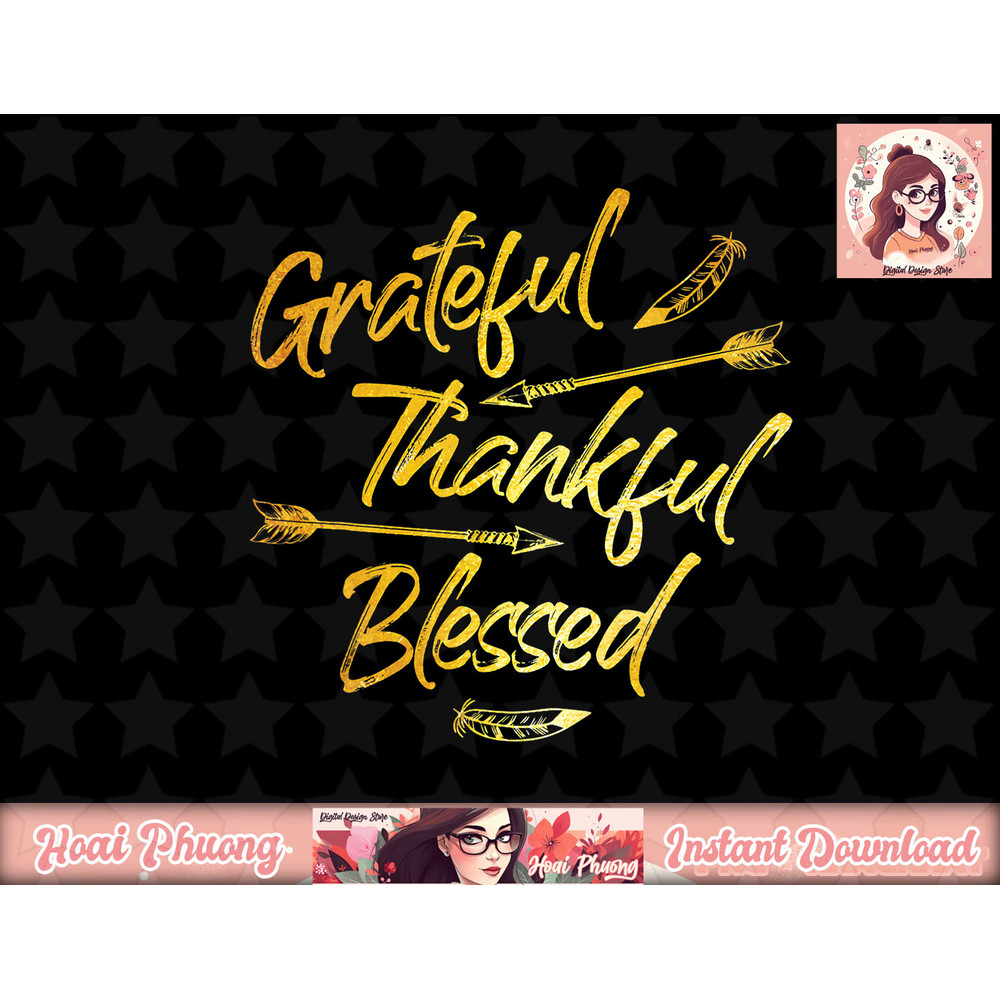 Grateful Thankful Blessed Gold Thanksgiving Day Gift png, instant download.jpg