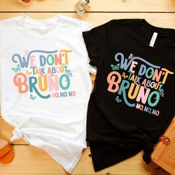 we dont talk about bruno shirt, disney encanto shirt, madrigal family, family matchin