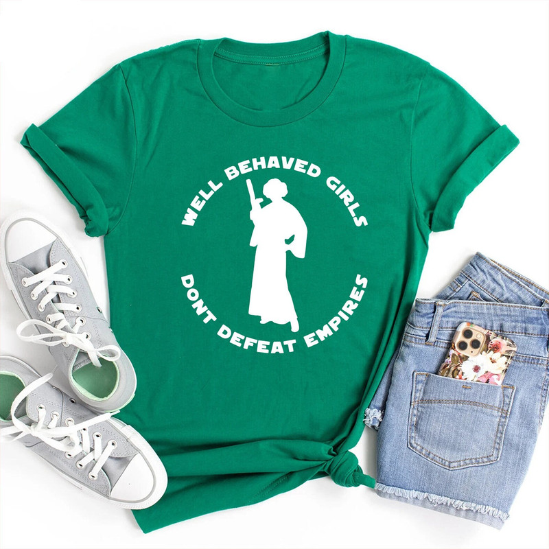 Well Behaved Girls Don't Defeat Empires Princess Jedi T-Shirt, Star Wars Shirts, Star Wars Galaxy Shirt, Princess Jedi Shirt, Star Wars - 1.jpg