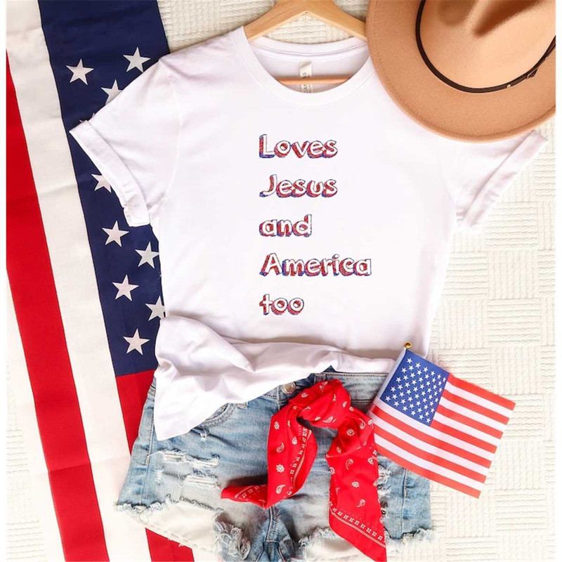 MR-76202317130-love-jesus-and-america-too-jesus-shirt-america-shirt-4th-image-1.jpg