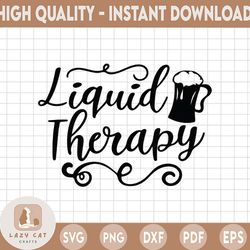 liquid therapy svg, beer therapy svg, cute quote svg, wine therapy, mom therapy svg, beer and hearts svg, wine tumbler s