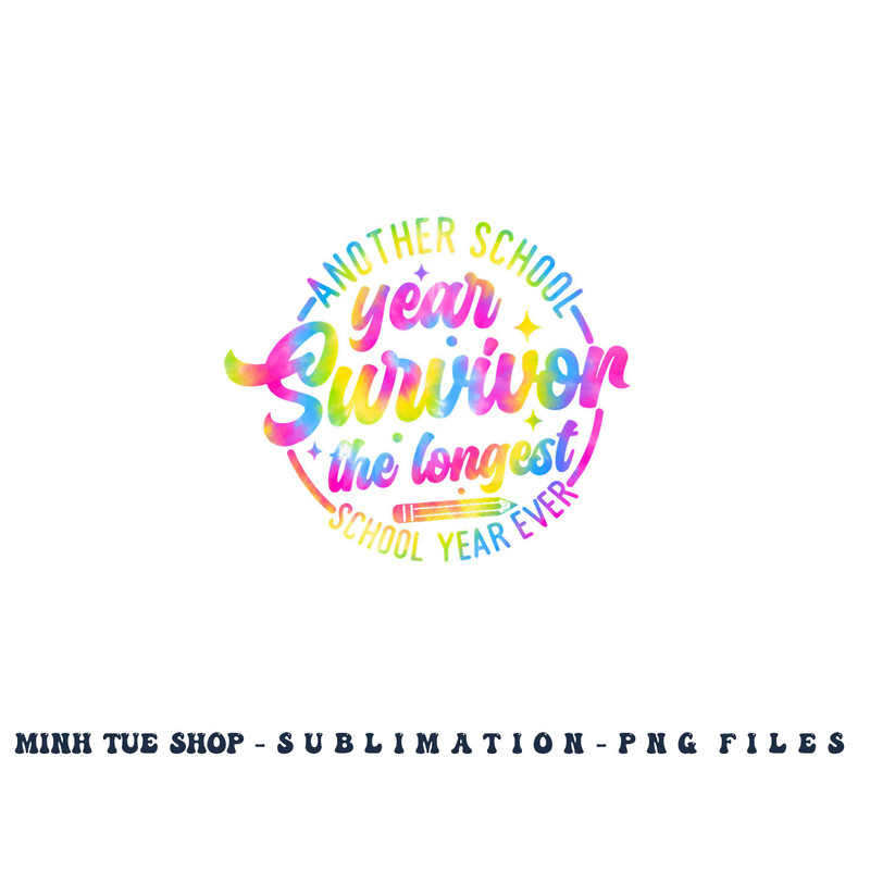 Another School Year Survivor the Longest School Year Ever png, digital download copy.jpg