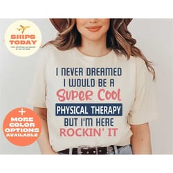 physical therapy t-shirt, physical therapist, pt shirt, super cool therapist tee, therapist gift, gift for therapist, th