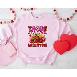 tacos are my valentine shirt, tacos shirt, funny tacos shirt, taco lover gift, cinco de mayo shirt, womens cinco mayo, m