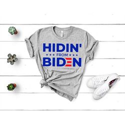 funny biden political shirt,trump election tee,unisex anti-biden shirts,hidin from biden,say no to joe,funny political s