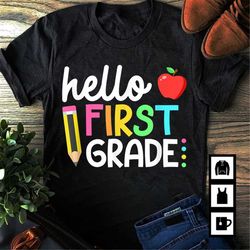 first grade teacher shirt, back to school party shirt, hello first grade team 1st grade back to school teacher kids shir