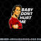 baby don t hurt me funny meme png, digital download copy.jpg