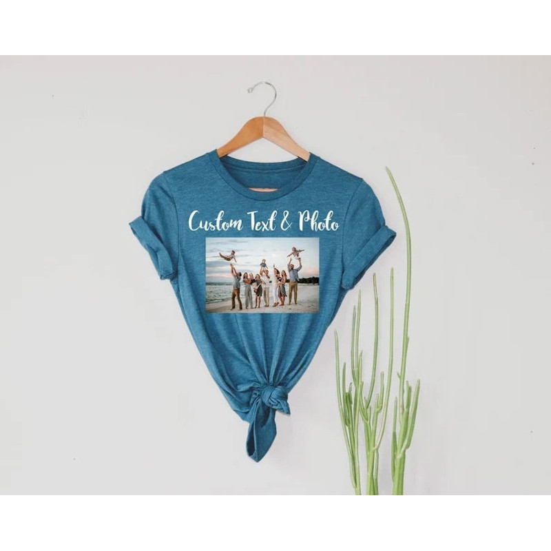 Custom text and photo shirt, Custom Photo Shirt, Custom text shirt, Photo Shirt, Customized Photo Shirt, Make Your Own Shirt, Your Photo - 1.jpg
