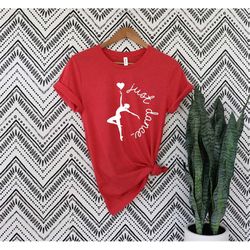 dance shirt, life is better when you dance, dance class shirt, dance instructor, dancer gift,dancing shirt ,dancer shirt