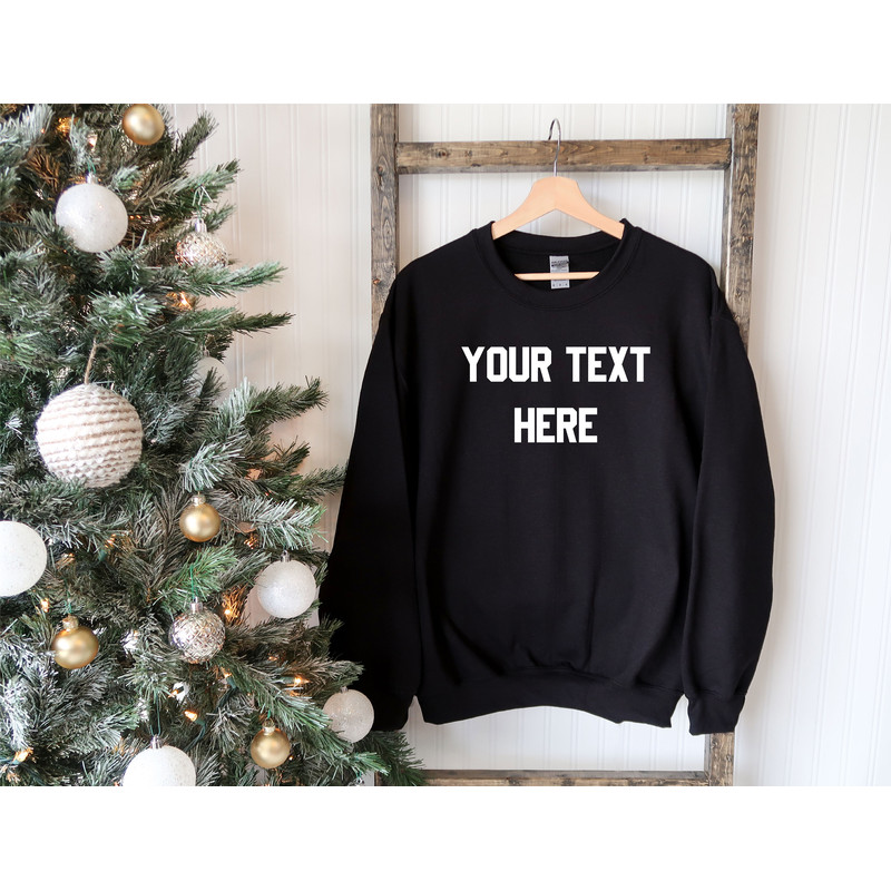 Custom text Sweatshirt, Custom Hoodie, Custom text Hoodie, Text Sweatshirt, Customized hoodie, Make Your Own hoodie, add Your text, Custom - 1.jpg