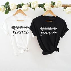 girlfriend fiancee shirt, boyfriend fiance shirt, matching couples shirt, bridal gift, wedding shirts, engagement shirt,
