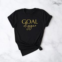 goal digger shirt, feminism shirt, the future is female shirt, gift for mom, mom shirt, mom shirt, feminist shirt, empow