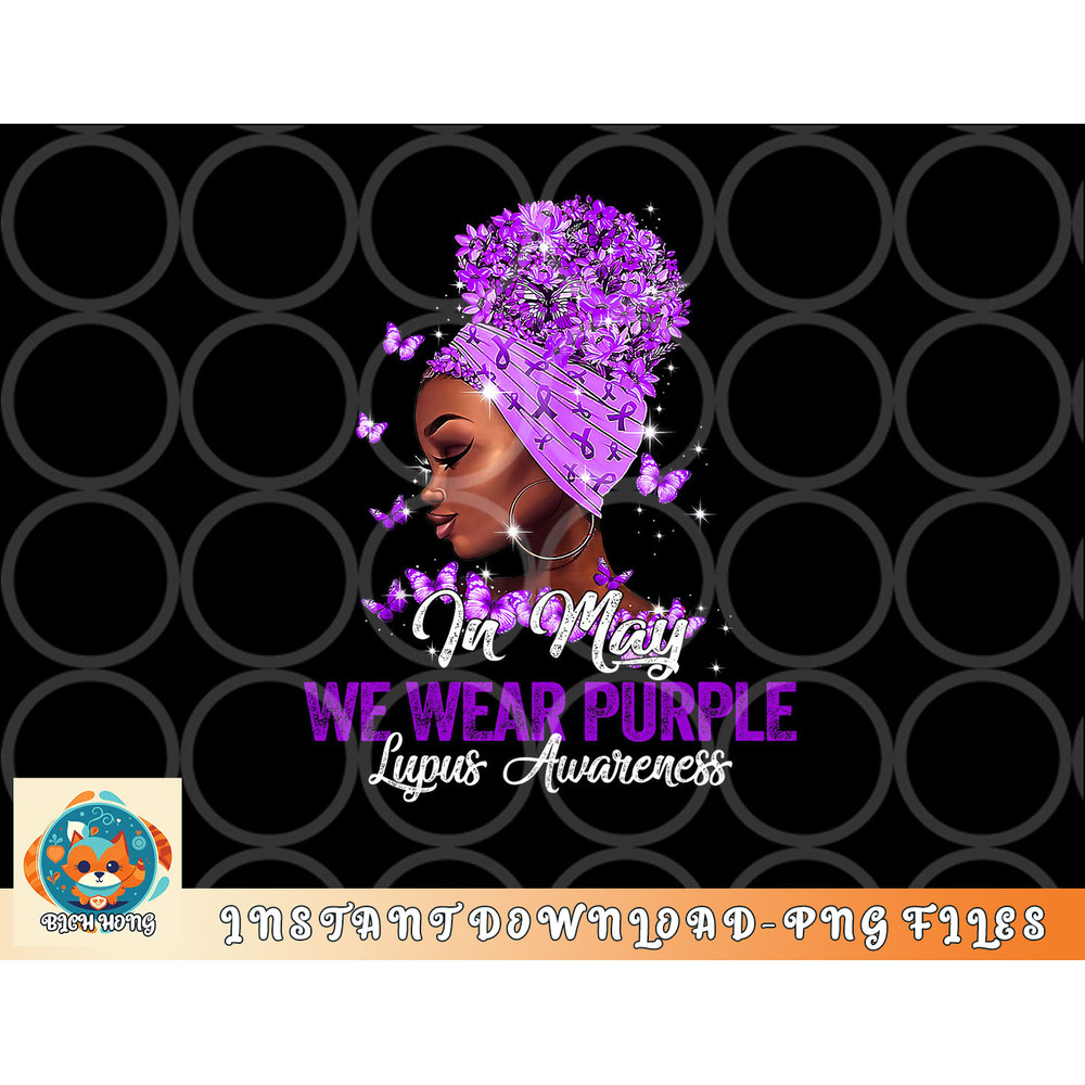 Black Women In May We Wear Purple Ribbon Lupus Awareness png, digital download copy.jpg