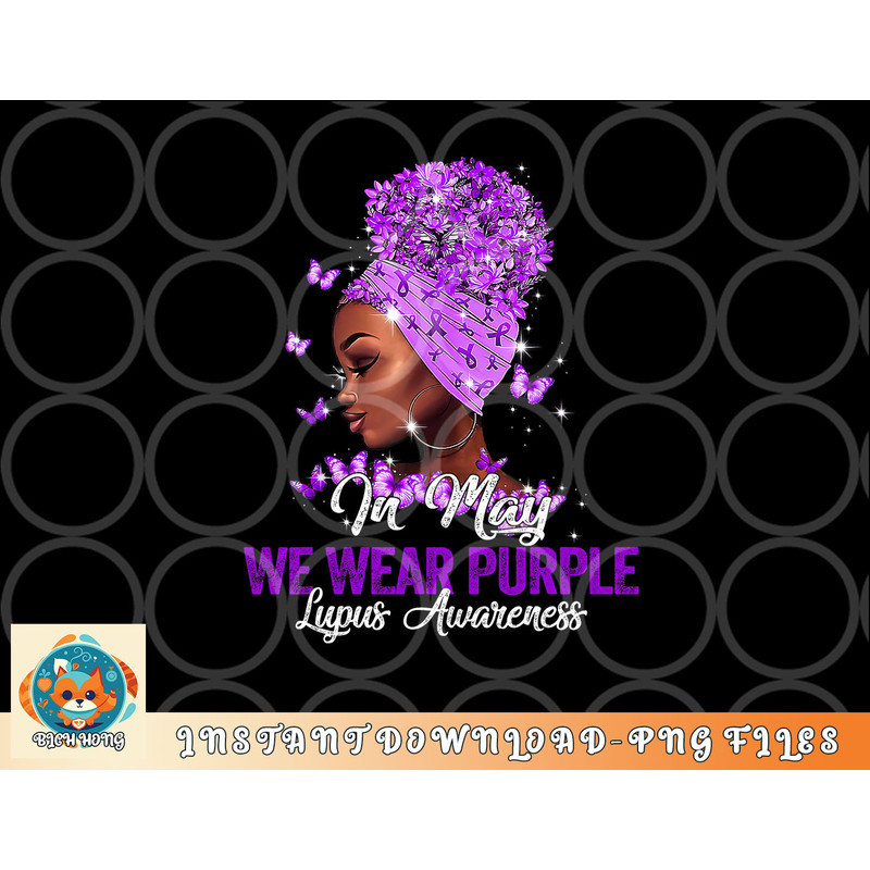 Black Women In May We Wear Purple Ribbon Lupus Awareness png, digital download copy.jpg