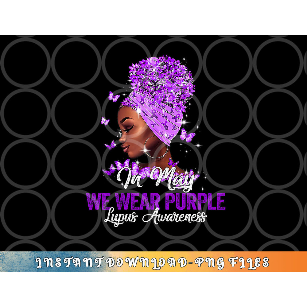 Black Women In May We Wear Purple Ribbon Lupus Awareness png, digital download copy.jpg
