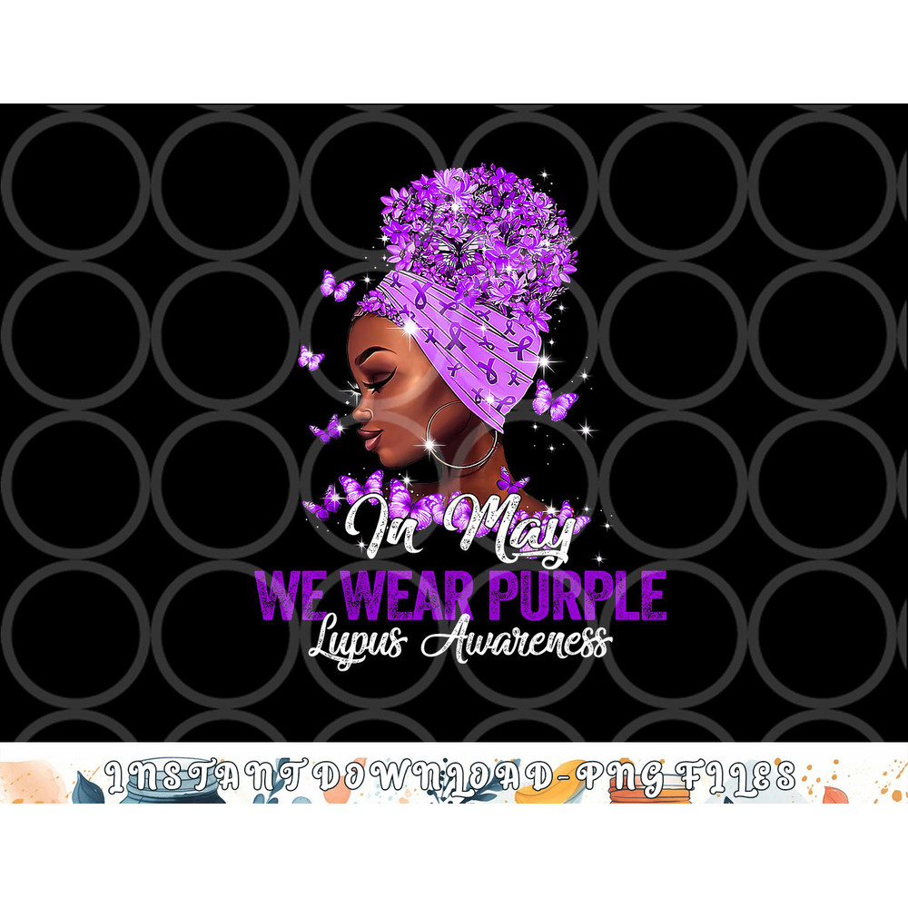 Black Women In May We Wear Purple Ribbon Lupus Awareness png, digital download copy.jpg