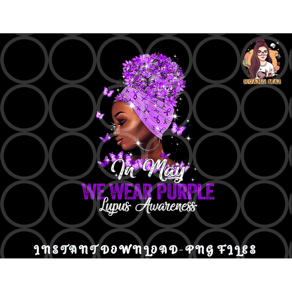 Black Women In May We Wear Purple Ribbon Lupus Awareness png, digital download copy.jpg