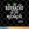 Borracho Pero Buen Muchacho Mexico Saying Premium png, digital download copy.jpg