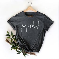 meow shirt, cat lover, cat mom tee, cat mom tshirt, women cat lover, gifts for cat mom, cat mom shirt, gifts for cat lov