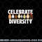 Celebrate Diversity - Chicken Lover Farmyard Animal Lover png, digital download copy.jpg
