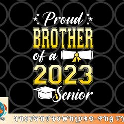 class of 2023 proud brother of a 2023 senior graduation png, digital download copy