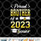 Class Of 2023 Proud Brother Of A 2023 Senior Graduation png, digital download copy.jpg
