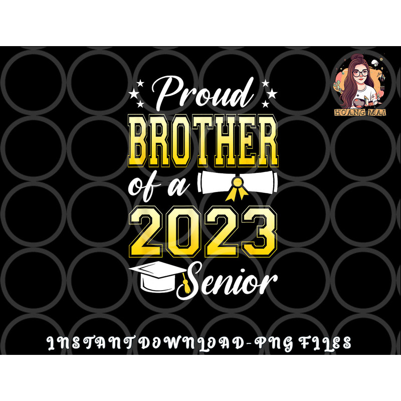 Class Of 2023 Proud Brother Of A 2023 Senior Graduation png, digital download copy.jpg