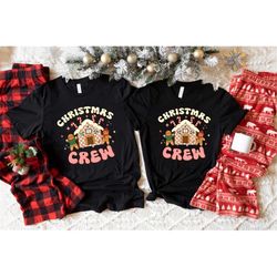 christmas crew shirt,merry christmas shirt,christmas gingerbread crew shirt,cute womens sweatshirt,family christmas shir