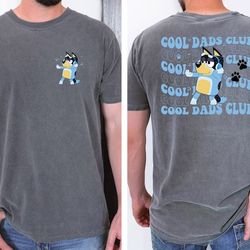 cool dad club t-shirt, bluey dad shirt, bandit heeler, cool dad gift, funny dad shirt, dad birthday gift, best dad ever