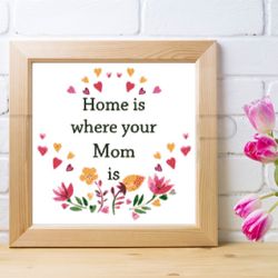 home is where your mom is cross stitch pdf, quotes cross stitch, modern cross stitch pattern, cross stitch quote.