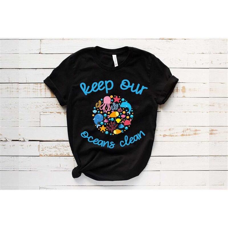 MR-86202310736-keep-our-oceans-clean-t-shirt-earth-day-shirt-protect-the-image-1.jpg