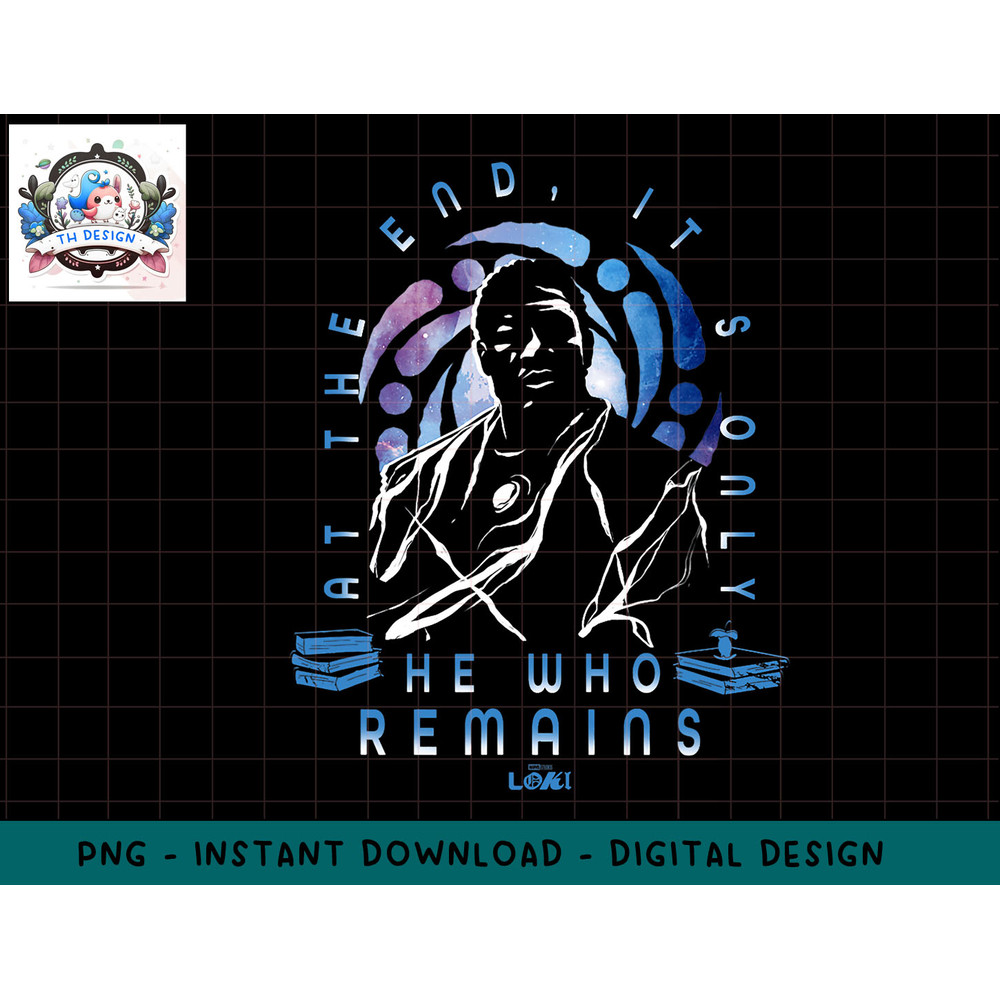 Marvel Loki At The End, It s Only He Who Remains Poster png, sublimation.jpg