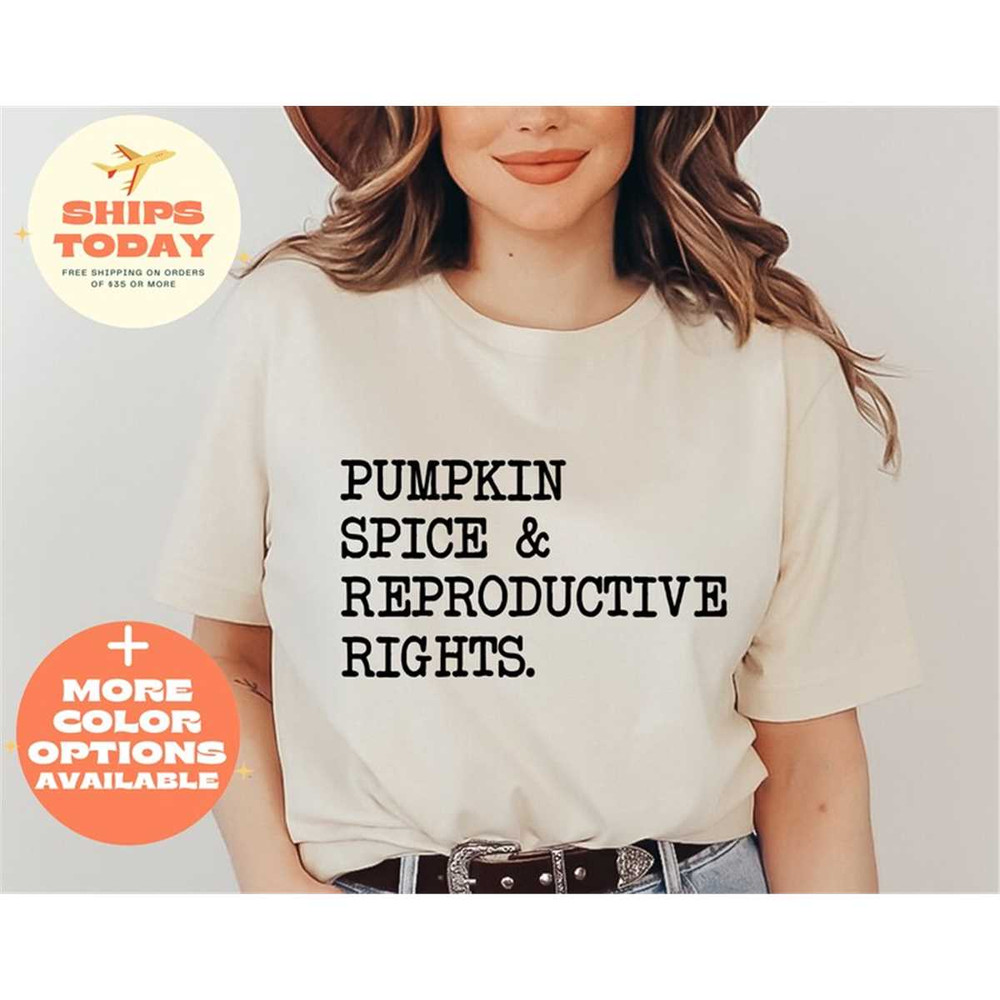 MR-862023101950-pumpkin-spice-shirt-pumpkin-spice-and-reproductive-rights-image-1.jpg