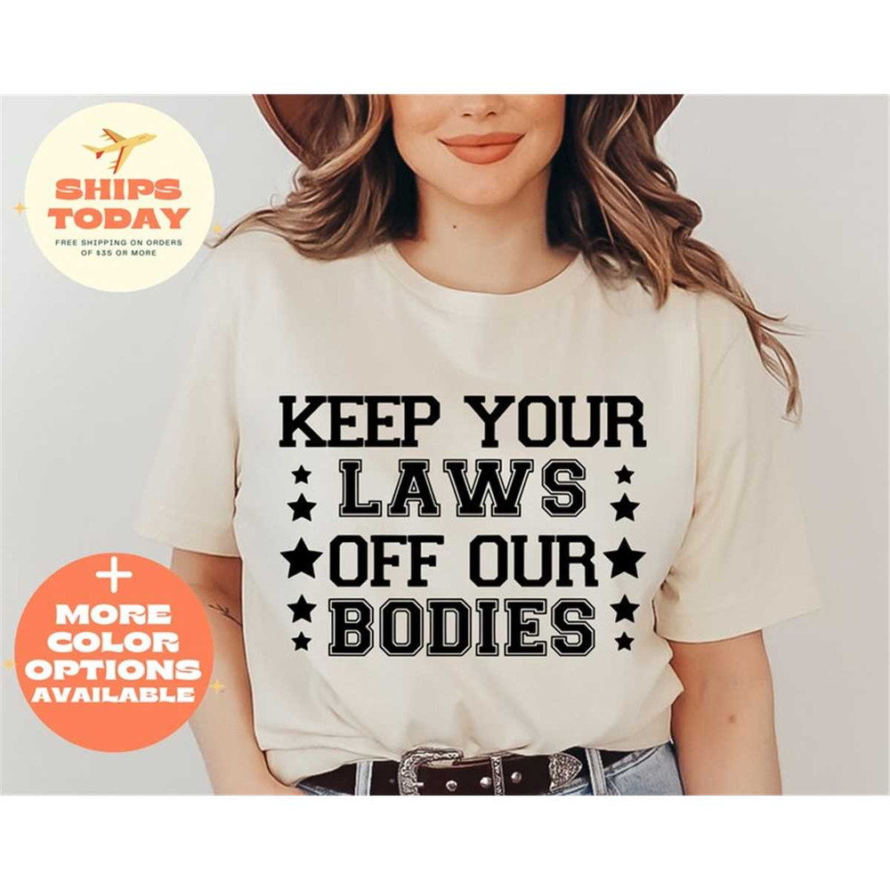 MR-862023103343-keep-your-laws-off-our-bodies-t-shirt-abortion-rights-shirt-image-1.jpg