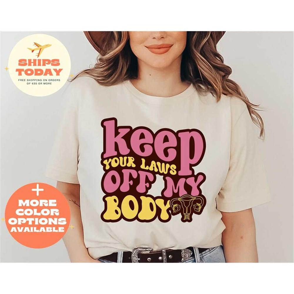 MR-862023105231-keep-your-laws-off-my-body-t-shirt-abortion-rights-shirt-image-1.jpg