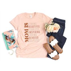 mom is strong beautiful fearless shirt, mother day shirt, strong mom tee, mother's day gift, gift for her shirt, mom shi