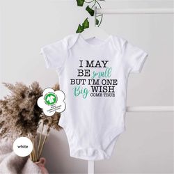 I May Be Small But I'm One Big Wish Come True Baby Onesies, Newborn Baby Bodysuit, IVF Success Onesie, NICU Baby Onesie,