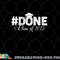 DONE Class of 2023 for senior year graduate and graduation png, digital download copy.jpg